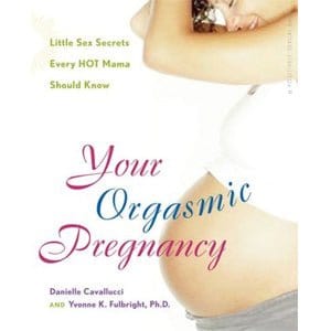 Your Orgasmic Pregnancy